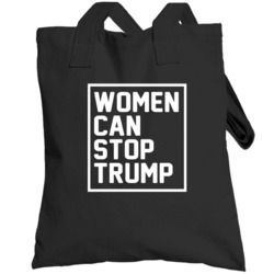 Women Can Stop Trump Hillary Clinton President Campaign Totebag