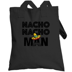 Macho Nacho Man Funny Mexican Food Funny Parody Totebag