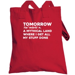 Tomorrow Mythical Land I Will Get Stuff Done Procrastinate Totebag
