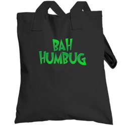 Bah Humbug Scrooge Grinch Hate Christmas Funny Holiday Party Gift Tote