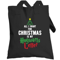 All I Want For Christmas Is My Hogwarts Letter Harry Potter Totebag