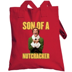Elf Son Of A Nutcracker Funny Christmas Movie Totebag