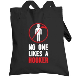 No One Likes A Hooker Funny Worn Look Totebag