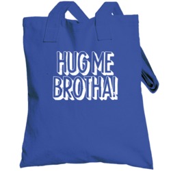 Hug Me Brotha Worn Look Totebag