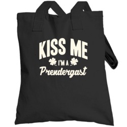 Kiss Me I'm A Prendergast St Patricks Day Totebag