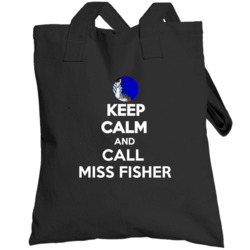 Keep Calm And Call Miss Fisher Miss Fishers Murder Mysteries Tv Show P