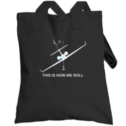 Funny This Is How We Roll Flight Flying Aviation Totebag