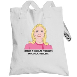 I'm A Cool President Funny Hillary Clinton Mean Girls Quote Totebag