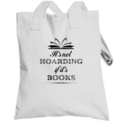 Its Not Hoarding If Its Books Funny Reading Enthusiast Totebag