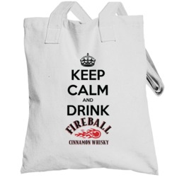 Keep Calm And Drink Fireball Totebag