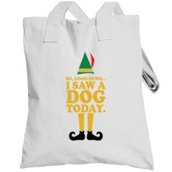 So Good News I Saw A  Today Elf Totebag