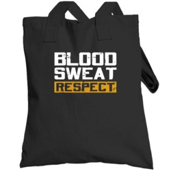 Blood Sweat Respect Gym Totebag
