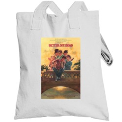 Better Off Dead Best 80s Movie Totebag