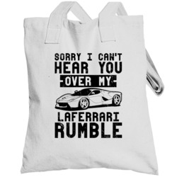 2015 Ferrari Laferrari Can't Hear You Over My Car Rumble Worn Look Tot