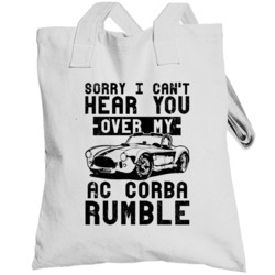 1965 Ac Cobra Can't Hear You Over My Car Rumble Worn Look Totebag