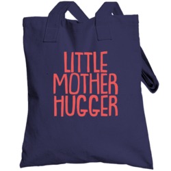 Little Mother Hugger Funny Cool Cute Kids Totebag