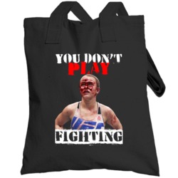 Paige Vanzant You Don't Play Fighting Mma Martial Arts Fighter Totebag