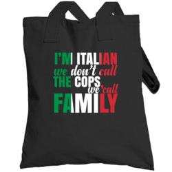 Italian Don't Call Cops Family Nationality Pride Totebag