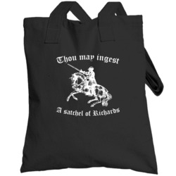 Thou May Ingest A Satchel Of Richards Totebag