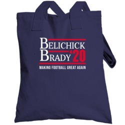 Belichick Brady 20 For President Making New England Football Great Aga
