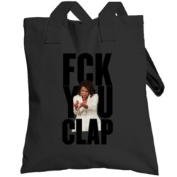 Nancy Pelosi Fck You Clap Totebag