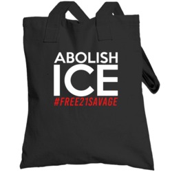 Abolish Ice Free 21 Savage Immigration And Customs Enforcement Totebag