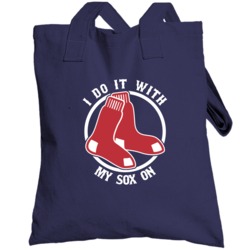 I Do It With My Sox On Boston Baseball Fan Totebag