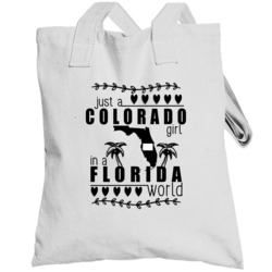 Colorado Girl In A Florida World Hometown State Pride Totebag