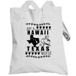 Hawaii Girl In A Texas World Hometown State Pride Totebag