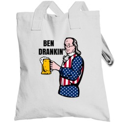 Ben Drankin Funny Ben Franklin Parody Fourth Of July Totebag