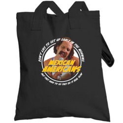 Cheech And Chong Mexican Americans Song Totebag