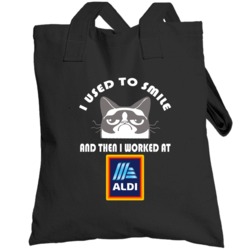Aldi I Used To Smile Then I Worked There Funny Occupation Totebag