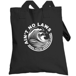 Aint No Laws When Your Drinking The Claws White Claw Booze Drink Toteb