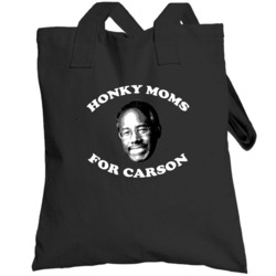 Honkey Moms For Carson President Totebag