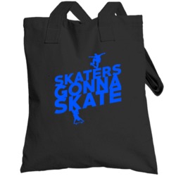 Skaters Gonna Skate Funny Skateboarding Skateboard Tricks Slogan Parod