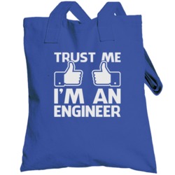 Trust Me I'm An Engineer Funny Engineering Geek Totebag