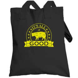 It's All Good Bacon Pork Pig Ham Food Foodie Lover Totebag