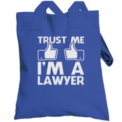 Trust Me I'm A Lawyer Funny Law Prosecutor Attorney Geek Totebag