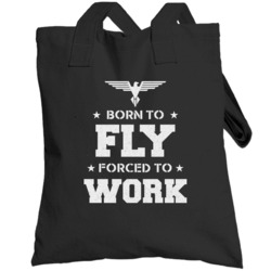 Born To Fly Forced To Work Funny Flying Flyers Drone Rc Pilot Air Forc
