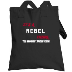 Rebel Its A Thing You Wouldnt Understand Totebag