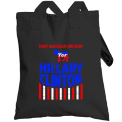 Staff Vascular Surgeon Hillary Clinton Election 2016 Democrat Totebag