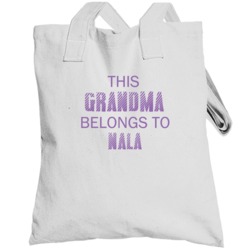 This Grandma Belongs To Nala Name Totebag