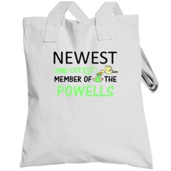 Newest And Cutest Member Of The Powells Last Name Totebag