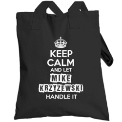 Keep Calm And Let Mike Krzyzewski  Handle It Totebag