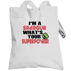 Im A Spargur Whats Your Superpower Funny Last Name Totebag