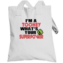 Im A Toohey Whats Your Superpower Funny Last Name Totebag