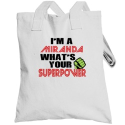 Im A Miranda Whats Your Superpower Funny Last Name Totebag