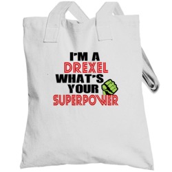 Im A Drexel Whats Your Superpower Funny Last Name Totebag