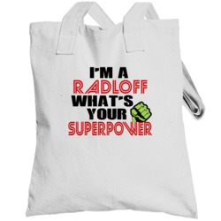 Im A Radloff Whats Your Superpower Funny Last Name Totebag