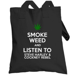 Smoke Weed And Listen To Steve Harley  And Cockney Rebel Totebag